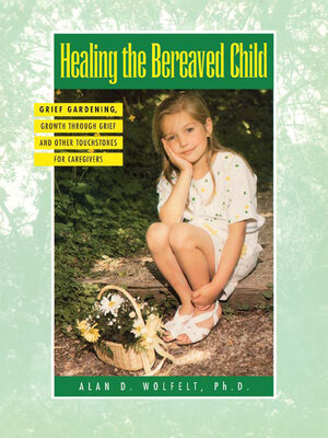 cover image of Healing the Bereaved Child